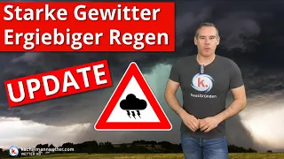 Unwettergefahr durch Gewitter und ergiebigen Dauerregen - das Update