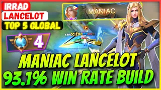 MANIAC LANCELOT, 93.1% WIn Rate Build [ 5 Top Global Lancelot ] Irrad - Mobile Legends Gameplay
