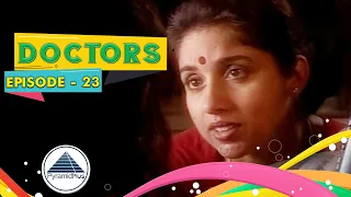 Doctors | Episode 23 | Revathi | Suresh Menon | Tamil Serial | Pyramid Plus