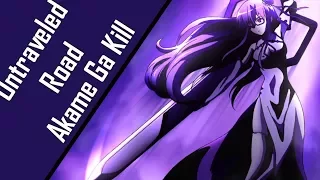 Akame Ga Kill AMV - Untraveled Road