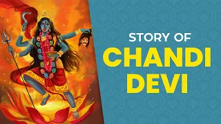 माँ चंडी देवी की कहानी | Story of Chandi Devi