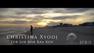 Christina Xyooj - Pub Lub Siab Rau Kuv (Creashinn Remix)