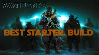 Wasteland 3 | Build | OP Beginner Build that will Destroy everything