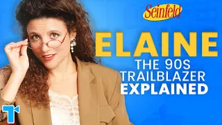 Elaine Benes: The Unapologetic Icon of the '90s | Seinfeld, Explained