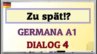 Invata Germana | DIALOGURI A1 | 4 - Zu spät - Prea târziu