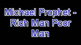 Michael Prophet - Rich Man Poor Man