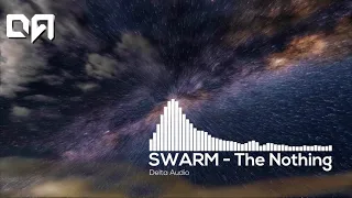 ❰ Midtempo ❱ SWARM - The Nothing
