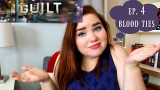 Guilt Ep.  4 'Blood Ties' | Discussion + Review | AbigailHaleigh