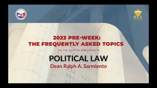 2023 Pre-Week: The FAQs | POLITICAL LAW