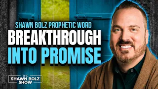 Prophetic Word: Your Breakthrough Is Coming! | Shawn Bolz