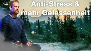 Wie Du STRESS reduzierst und GELASSENHEIT entwickelst