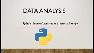 Python Modules/Libraries and Intro to Numpy #python #dataanalysis