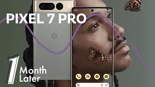 One Month Later   Pixel 7 Pro Opinions