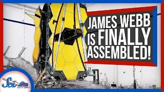 The James Webb Space Telescope Is Assembled! Finally! | SciShow News