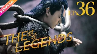 【ENG SUB】The Legends EP36│Bai Lu, Xu Kai, Dai Xu│Fresh Drama