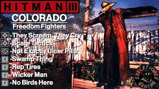 Hitman 3: Colorado - Freedom Fighters - Wicker Man, Scare Tactics, They Scream, They Cry, Rep Tires