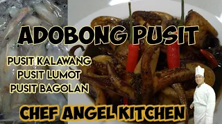 GANITO ANG TAMANG PAGLINIS AT PAGLUTO NG PUSIT/ADOBONG PUSIT RECIPE @chefangelkitchen