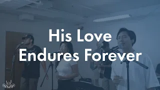 His Love Endures Forever (Cover) - Oʻahu Church of Christ Praise Ministry