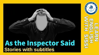 Learn English Through Story ★ Subtitles: As the Inspector Said. #learnenglishthroughstory #audio
