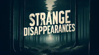 STRANGE Disappearances For 1 Hour