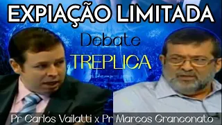 EXPIAÇÃO LIMITADA/ TREPLICA/ Pr Carlos Vailatti x Pr Marcos Granconato.