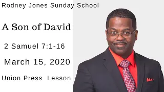 A Son of David, 2 Samuel 7:1-16, March 15, 2020, Sunday school lesson (Union Press)