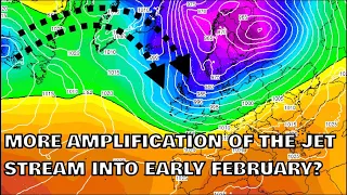 More Amplification of the Jet Stream into Early February? 25th January 2024