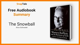 The Snowball by Alice Schroeder: 16 Minute Summary