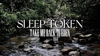 (4K) Sleep Token - Take Me Back To Eden (Lyric Video)