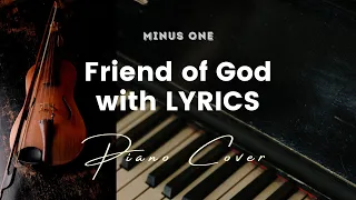 Friend of God by Israel Houghton - Key of G - Karaoke - Minus One with LYRICS - Piano cover