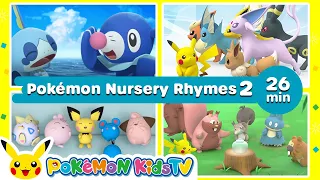 Pokémon Nursery Rhymes Collection 2 | Nursery Rhyme | Kids Song | Pokémon Kids TV​