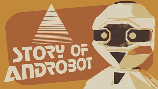 The Story of Androbot