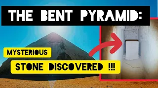 Mysterious WHITE STONE Discovered Inside The BENT PYRAMID