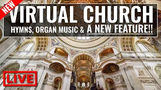 🔴 Hymns, Organ Pieces & NEW FEATURE!! | Virtual Church 10th July 2022