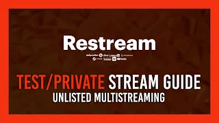 Test/Private Multi-streaming Guide | How to test your stream | Restream [SPON]