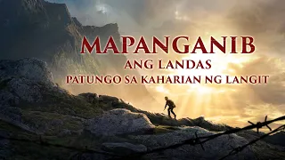 Tagalog Dubbed Full Movie | "Mapanganib ang Landas Patungo sa Kaharian ng Langit"