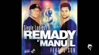 Remady & Manu L feat. J-Son - Single Ladies - Original