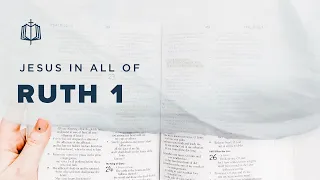 Ruth 1 | Ruth and Naomi | Bible Study