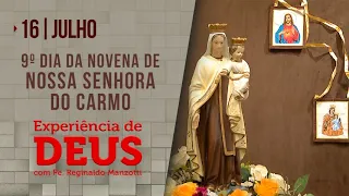 Experiência de Deus | 16-07-2022 | 9º Dia da Novena de Nossa Senhora do Carmo