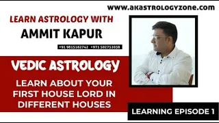 1ST HOUSE LORD IN DIFFERENT HOUSES | VEDIC ASTROLOGY | LEARN  ASTROLOGY WITH AMMIT KAPUR