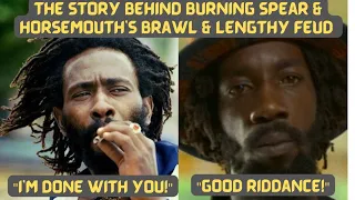 The Story Behind Burning Spear & Horsemouth's Epic Four Decade Feud