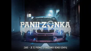 ZAHO - JE TE PROMET [PVNIIZONKV REMIX KXMPA]