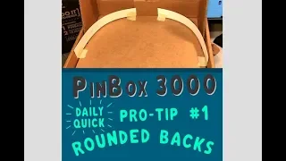 PinBox 3000 Daily Quick Pro Tip #1 - Rounded Backs