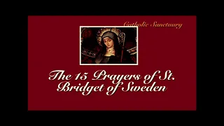 15 Prayers of Saint Bridget of Sweden - Devotion for ONE year