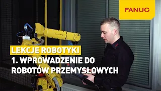 LEKCJE ROBOTYKI, ODC. 1: WPROWADZENIE DO ROBOTÓW PRZEMYSŁOWYCH