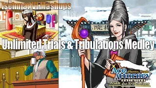 Unlimited Trials and Tribulations Medley - Phoenix Wright: Ace Attorney [Extreme-Mashup]