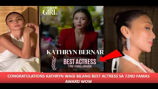 KATHRYN BERNARDO WAGI BILANG BEST ACTRESS SA FAMAS// CONGRATULATIONS KATHRYN BERNARDO