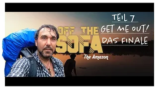 Off The Sofa - The Amazon -  Das Finale - Get me out !