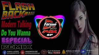 DJ FERNANDO MIX SP -Modern Talking 🔴💋🔥🔊🔥 Do You Wanna 🔥 2022 (DJ FERNANDO MIX REMIX)