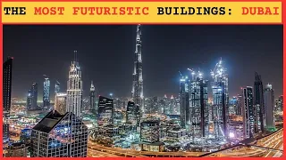 Futuristic Buildings of DubaiIIThe largest building in the worldIIArchitectural marvels of #dubai